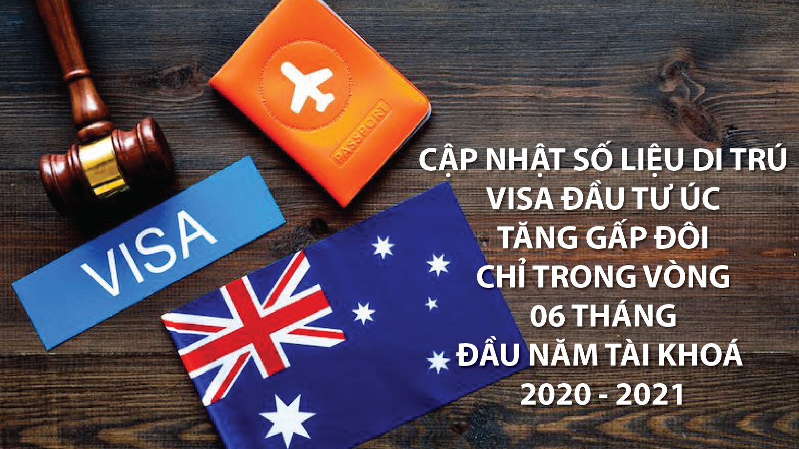cap-nhat-so-lieu-di-tru-visa-dau-tu-uc-tang-gap-doi-chi-trong-vong-06-thang-dau-nam-tai-khoa-2020---2021